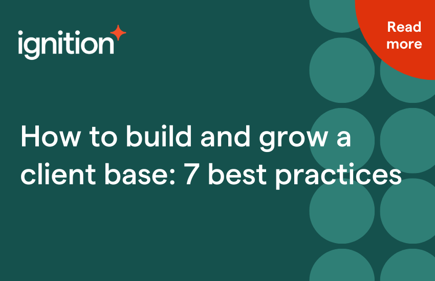 How to build and grow a client base 7 best practices Accountants Daily